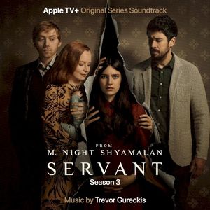 Servant: Season 3 (Apple TV+ Original Series Soundtrack) (OST)