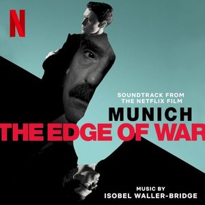 Munich - The Edge of War: Soundtrack from the Netflix Film (OST)