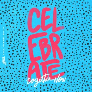 Celebrate Together Now (Single)