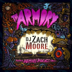 2020-03-15: The Armory Podcast: DJ Zach Moore - Episode 208