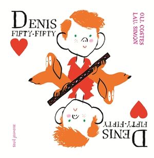 Denis Fifty-Fifty : héros à moitié