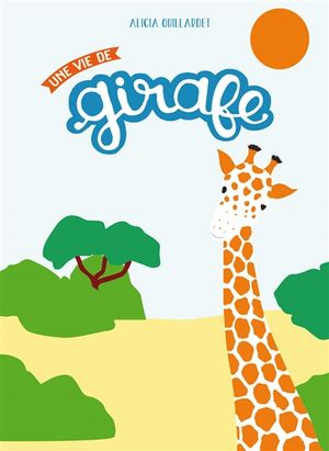 Une vie de girafe