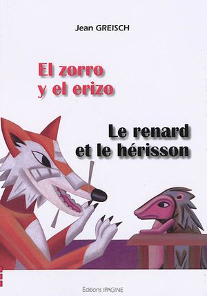 El zorro y el erizo. Le renard et le hérisson