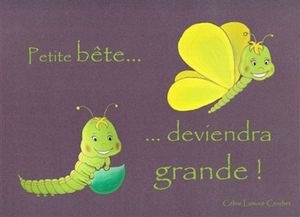 Petite bête... deviendra grande !