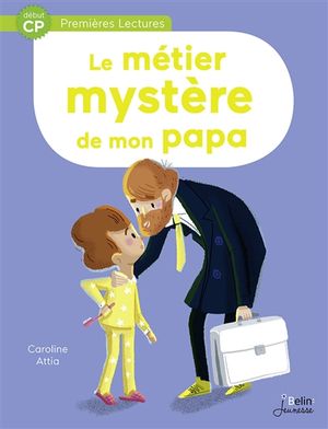 Le métier mystère de mon papa