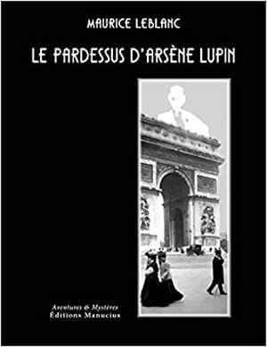 Le Pardessus d'Arsène Lupin