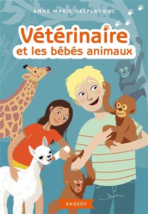 Vétérinaire. Vol. 5. Vétérinaire et les bébés animaux