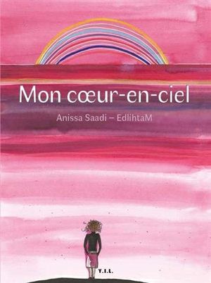 Mon coeur-en-ciel