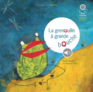 La grenouille à grande bouche