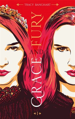 Grace and Fury, tome 1