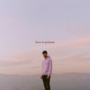 Love Is Poison (Single)