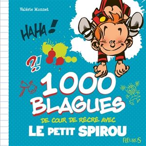 1.000 blagues de cour de récré avec Le petit Spirou