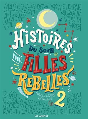 Histoires du soir pour filles rebelles. Vol. 2