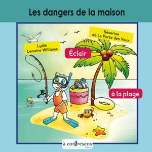 Les dangers de la maison. Eclair à la plage