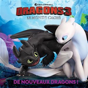 Dragons 3 : le monde caché : de nouveaux dragons