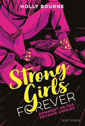 Strong girls forever. Vol. 1. Comment ne pas devenir cinglée