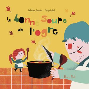 La bonne soupe de l'ogre