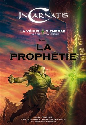 La Prophétie - La Vénus d'Emerae, tome 2