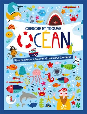 Océan : plein de choses à trouver et des intrus à repérer !