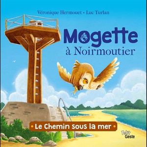 Mogette la chouette de Vendée : le chemin sous la mer