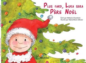 Plus tard, Luka sera Père Noël