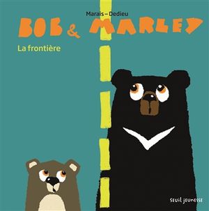 Bob & Marley. La frontière