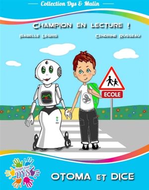 Champion en lecture ! : Otoma et Dice