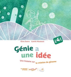 Génie a une idée : une histoire sur l'ADN