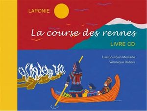 Laponie : la course des rennes : livre CD