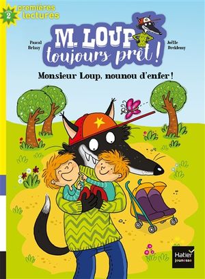 M. Loup toujours prêt !. Vol. 5. Monsieur Loup, nounou d'enfer !