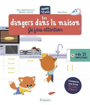 Les dangers dans la maison : je fais attention