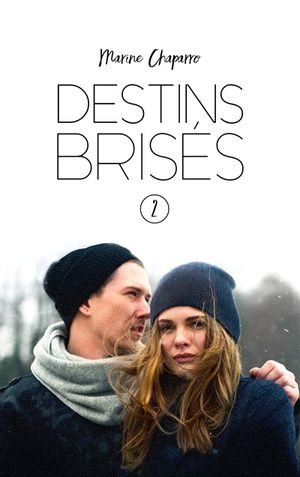 Destins brisés. Vol. 2