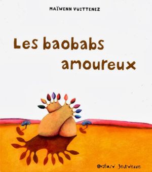 Les Baobabs amoureux