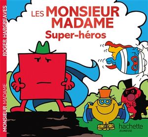 Les Monsieur Madame super-héros