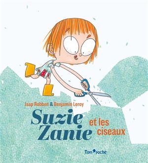 Suzie Zanie et les ciseaux