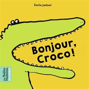 Bonjour, Croco !