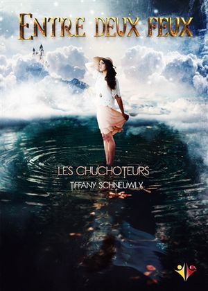 Entre deux feux. Vol. 1. Les chuchoteurs