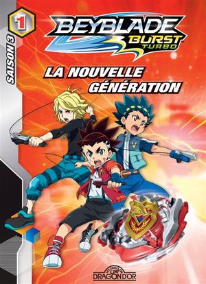 Beyblade burst turbo : saison 3. Vol. 1. La nouvelle génération