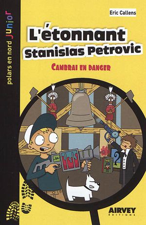 L'étonnant Stanislas Petrovic : Cambrai en danger