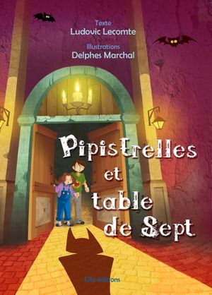 Pipistrelles et table de sept