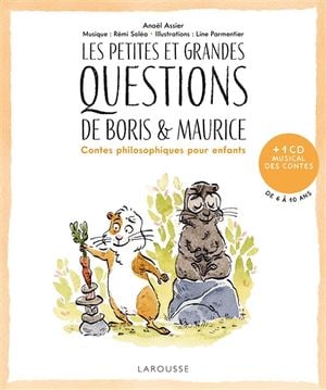 Les petites et grandes questions de Boris & Maurice : contes philosophiques pour enfants