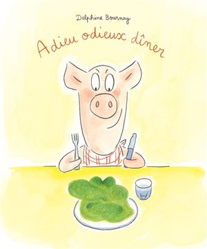 Adieu odieux dîner