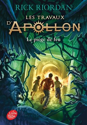 Les travaux d'Apollon. Vol. 3. Le piège de feu