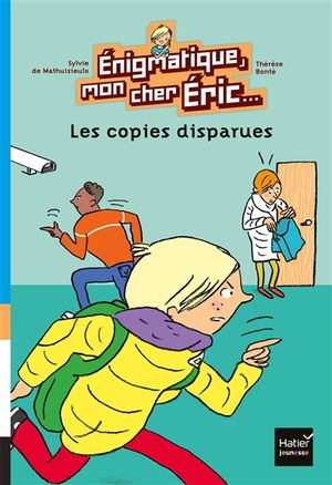 Enigmatique, mon cher Eric. Vol. 4. Les copies disparues