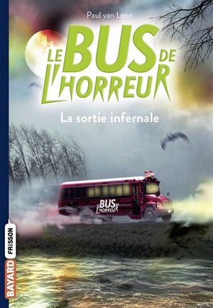 Le bus de l'horreur. Vol. 1. La sortie infernale