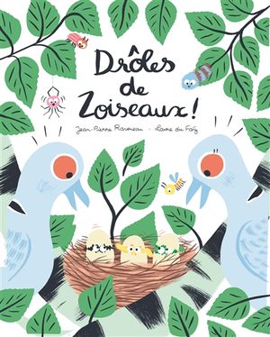 Drôles de zoiseaux !