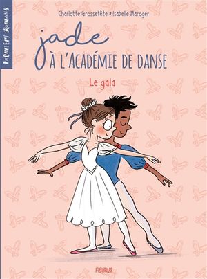 Jade à l'académie de danse. Vol. 3. Le gala