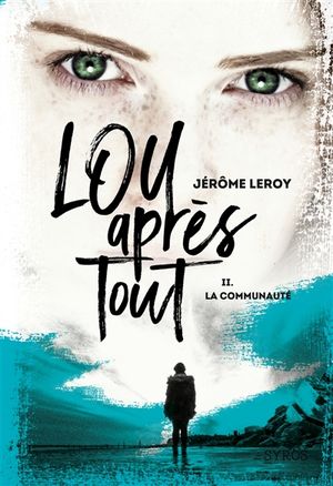 Lou, après tout. Vol. 2. La communauté