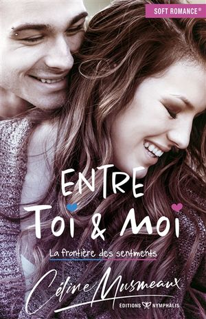 Entre toi & moi : la frontière des sentiments