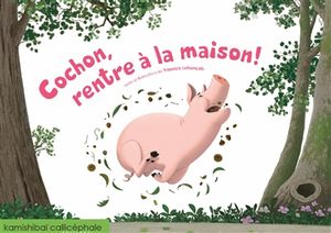 Cochon, rentre à la maison !